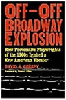 The Off-Off Broadway Explosion, (Watson-Guptill, 2003)